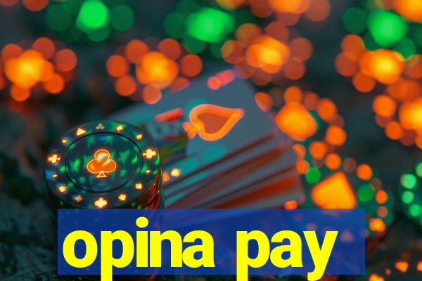 opina pay